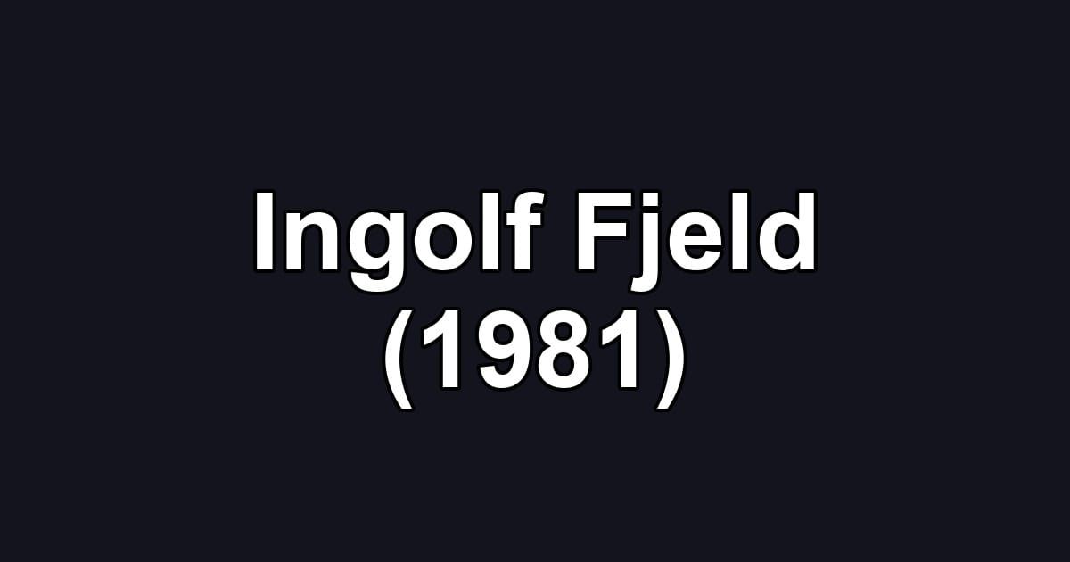 Ingolf Fjeld (1981)