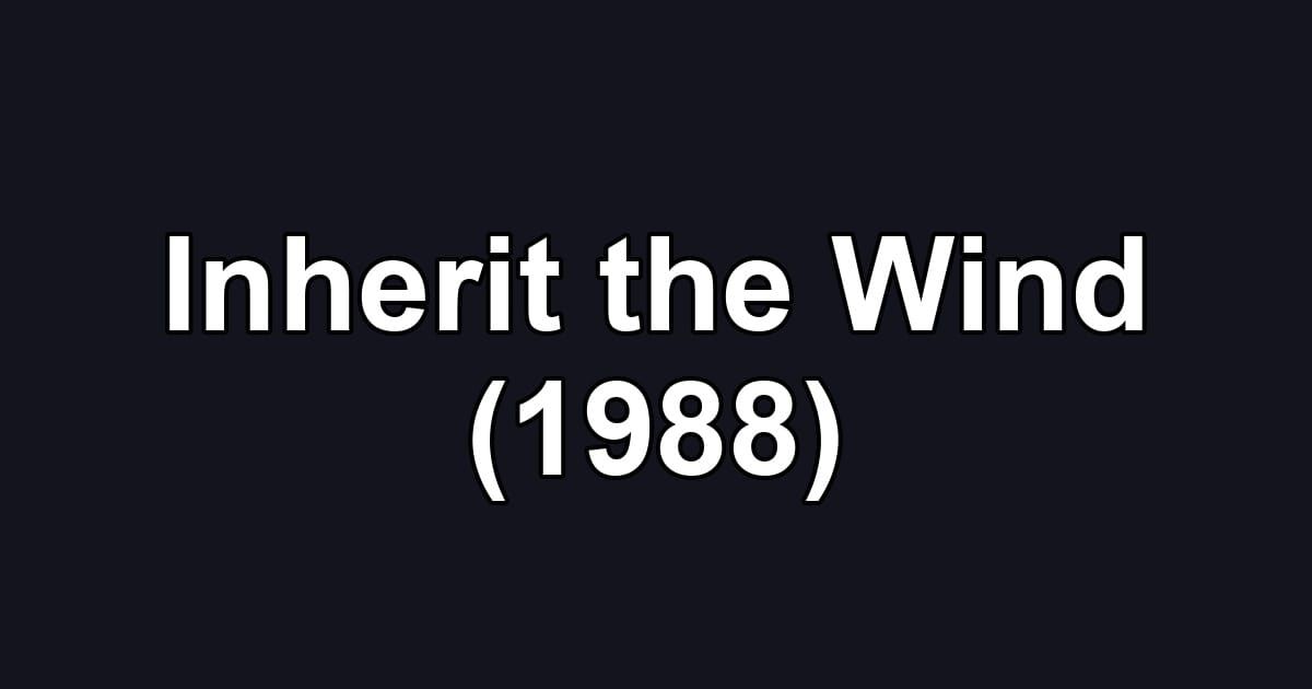 Inherit the Wind (1988)