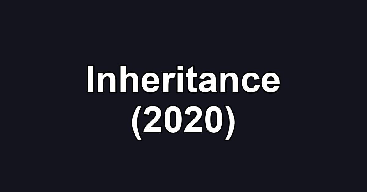 Inheritance (2020)