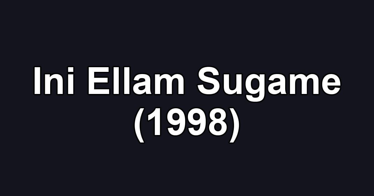 Ini Ellam Sugame (1998)