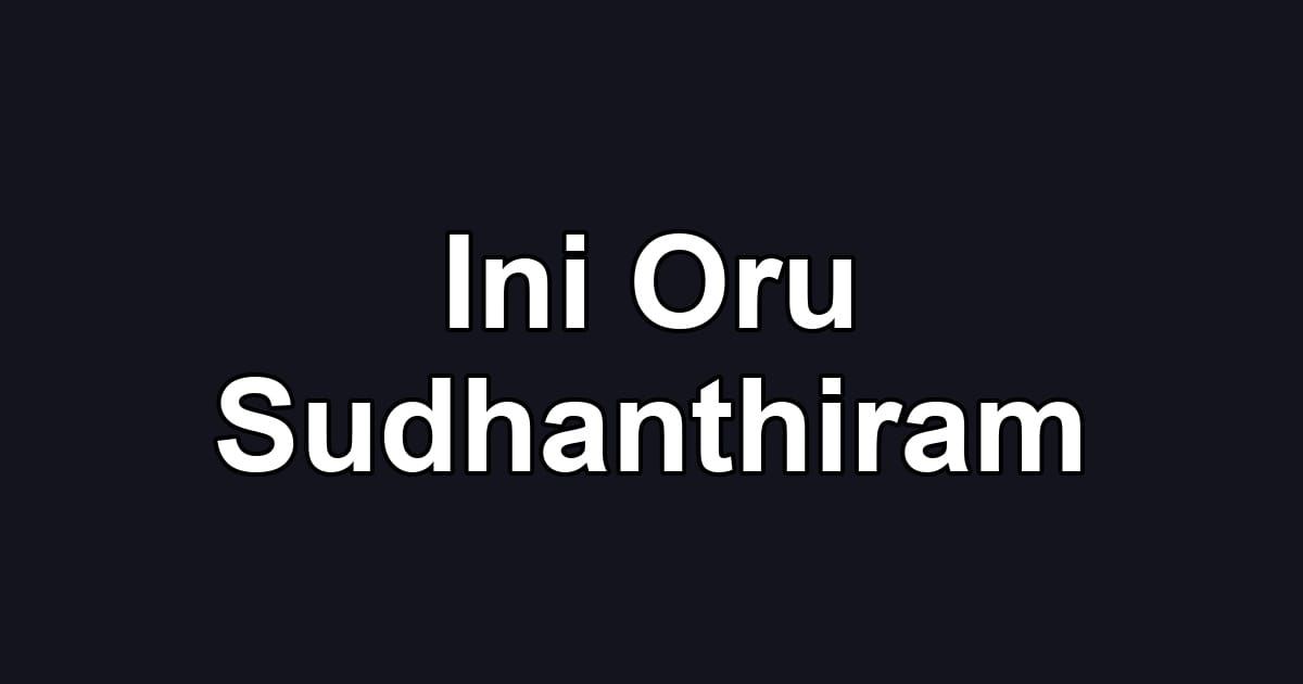 Ini Oru Sudhanthiram