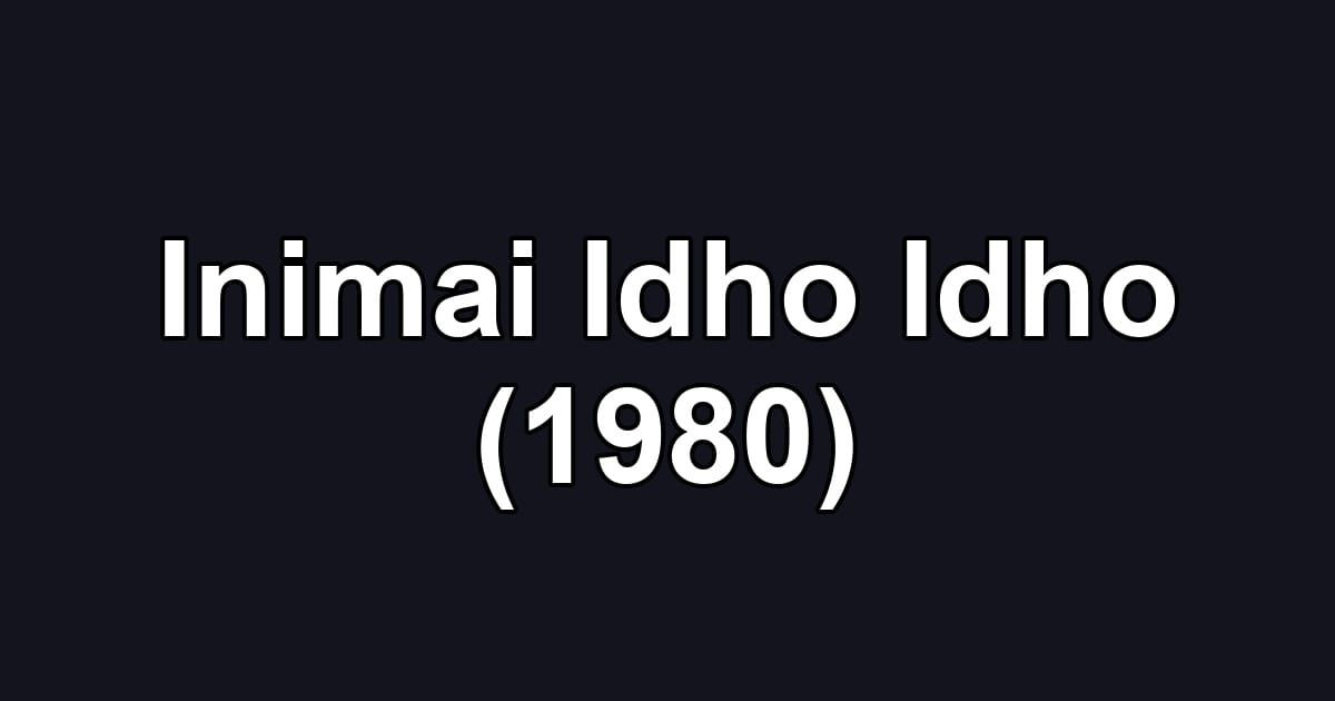 Inimai Idho Idho (1980)