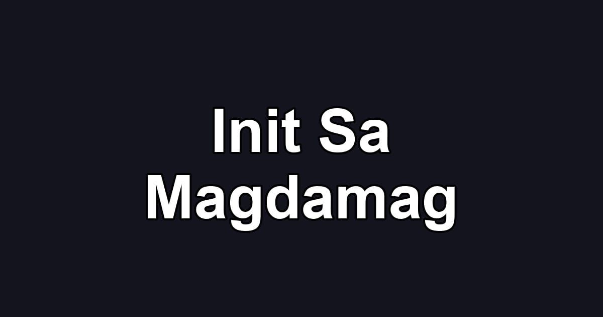 Init Sa Magdamag