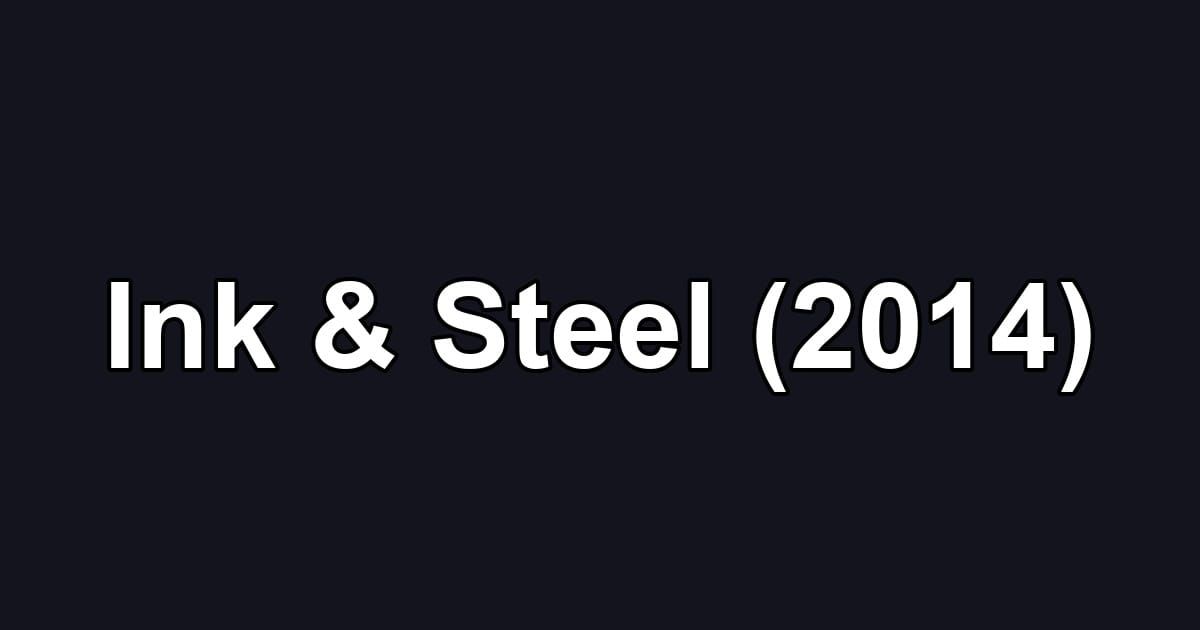 Ink & Steel (2014)