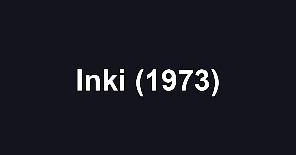 Inki (1973)