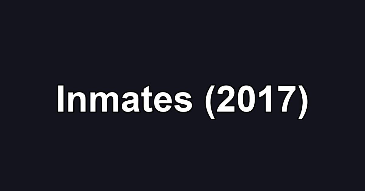 Inmates (2017)