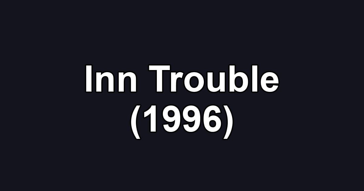 Inn Trouble (1996)