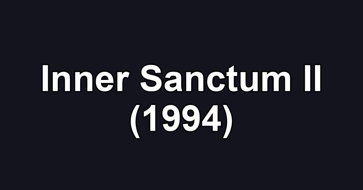 Inner Sanctum II (1994)