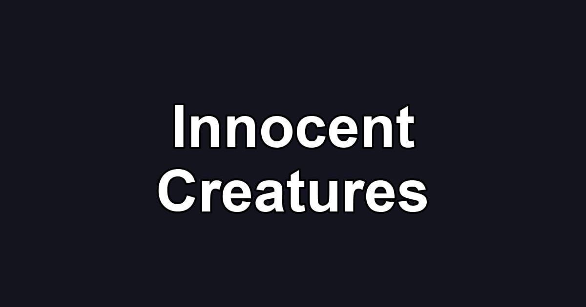 Innocent Creatures