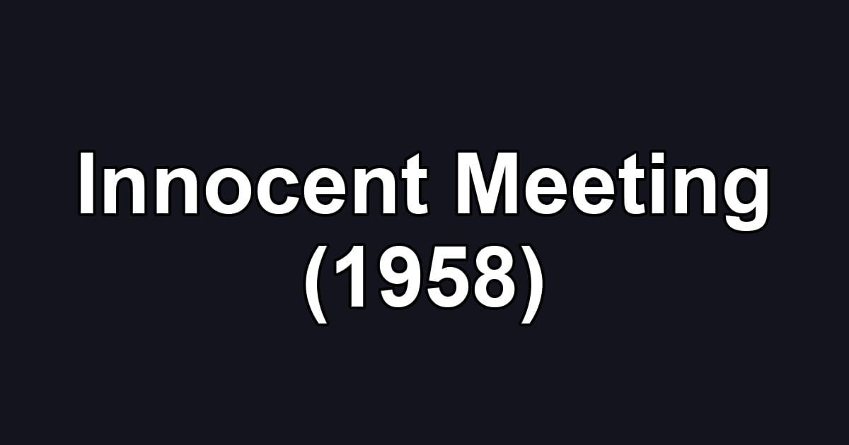 Innocent Meeting (1958)