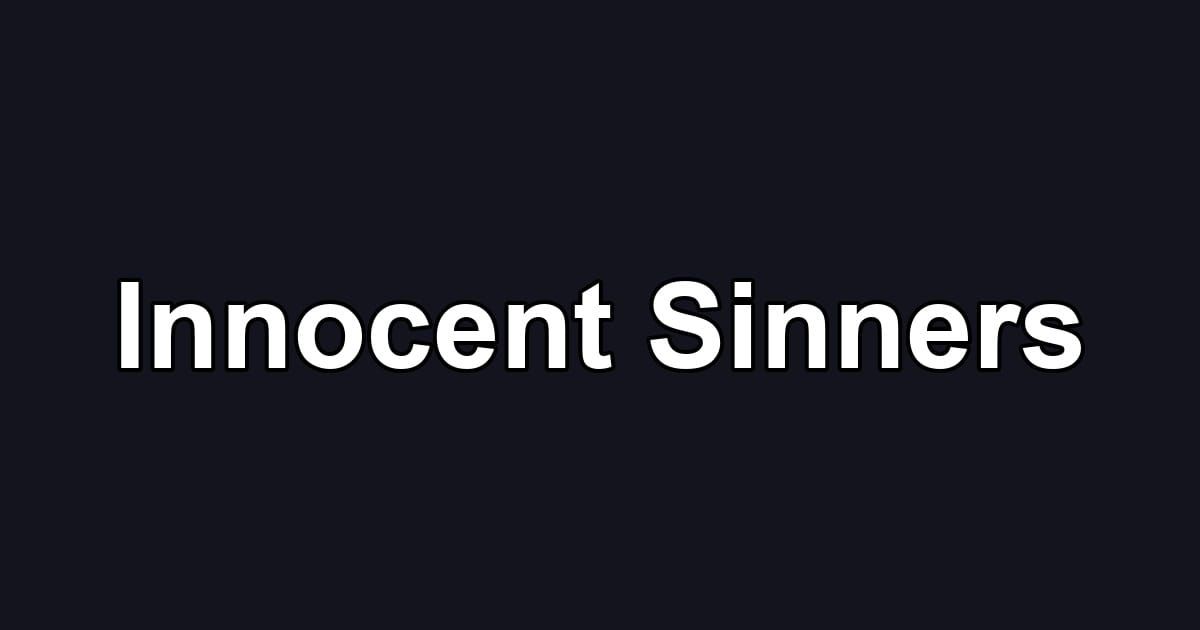Innocent Sinners