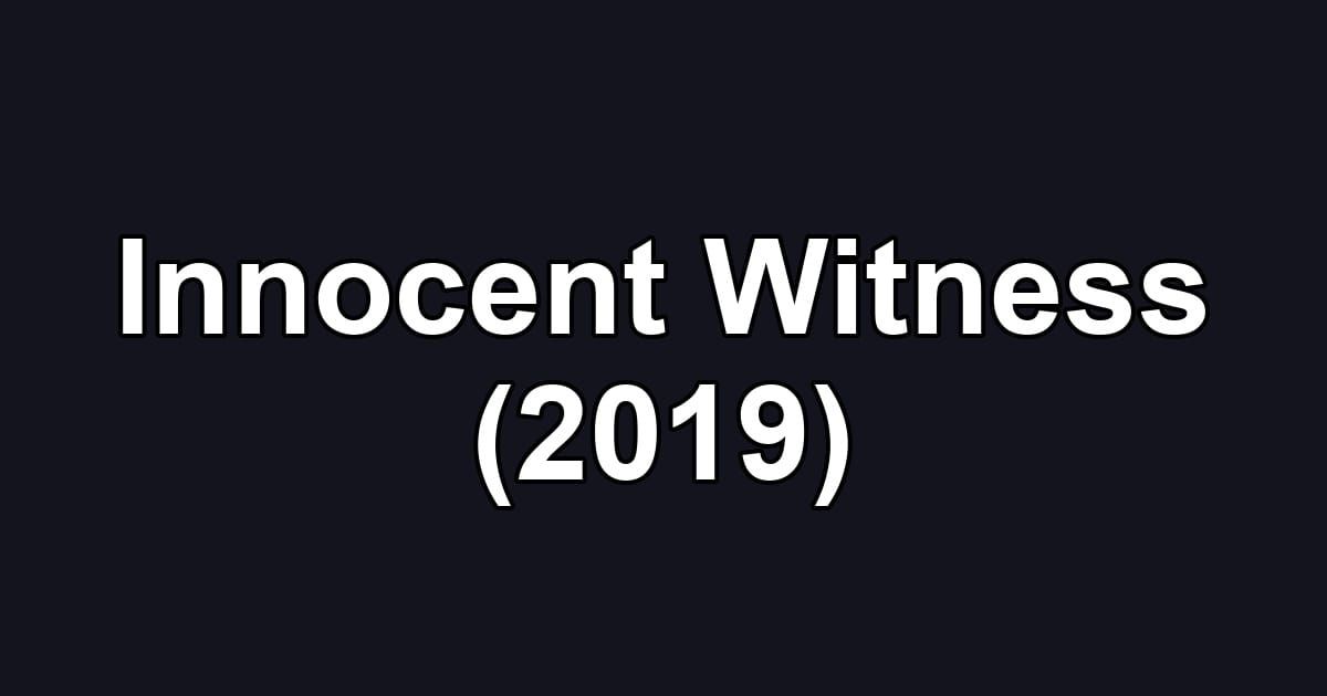 Innocent Witness (2019)