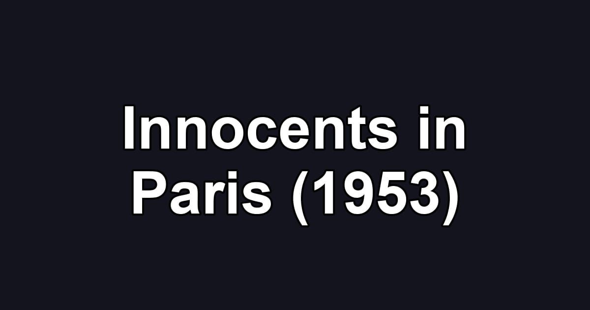 Innocents in Paris (1953)