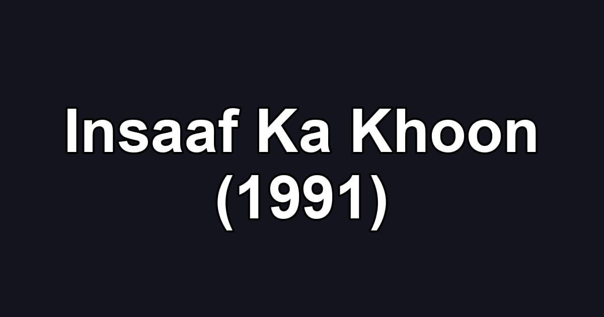 Insaaf Ka Khoon (1991)
