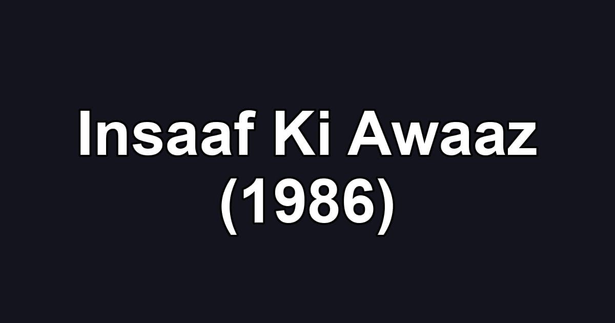 Insaaf Ki Awaaz (1986)