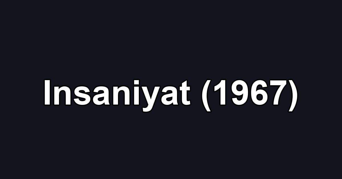 Insaniyat (1967)