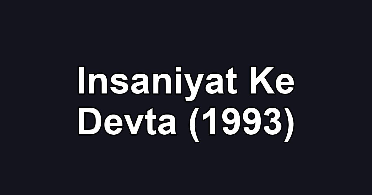 Insaniyat Ke Devta (1993)