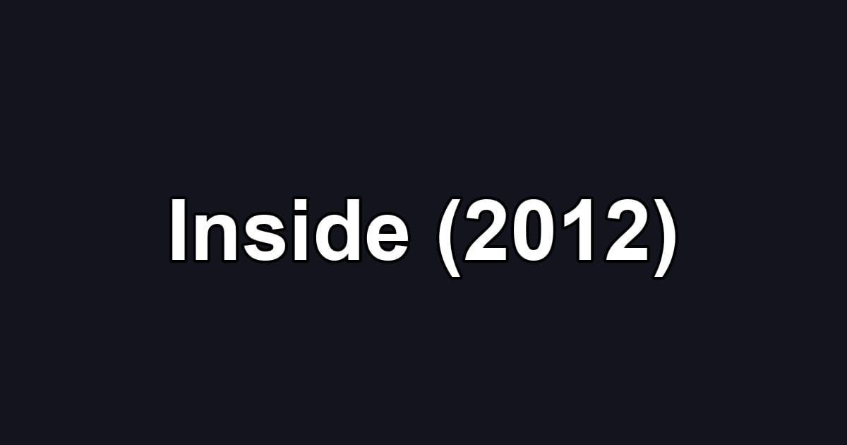 Inside (2012)