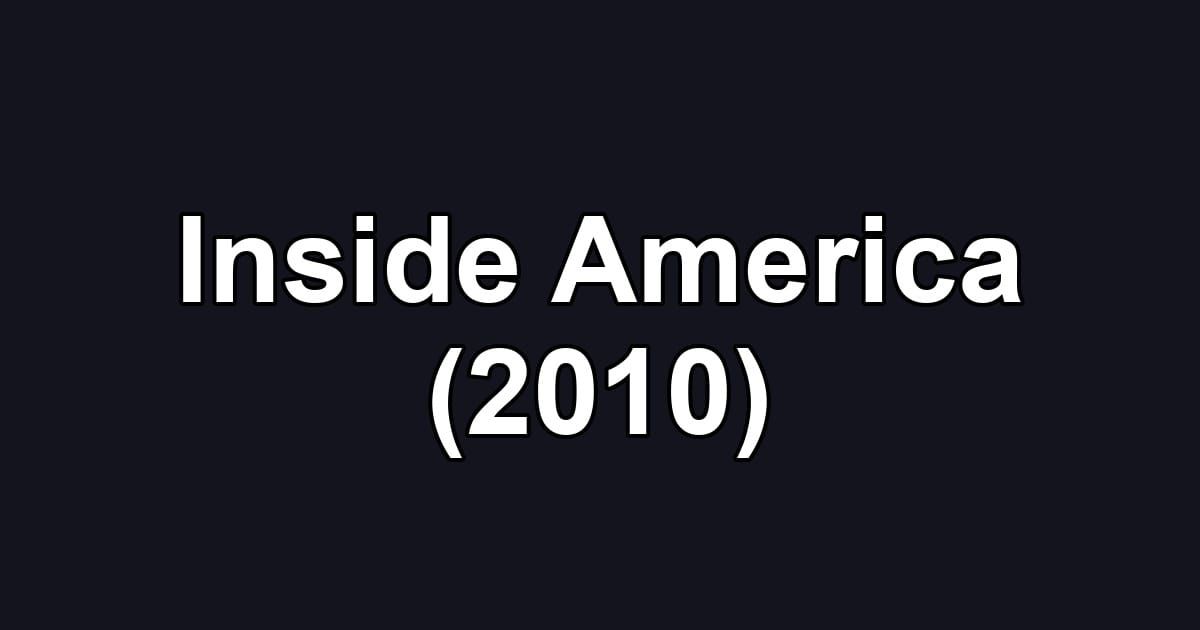 Inside America (2010)