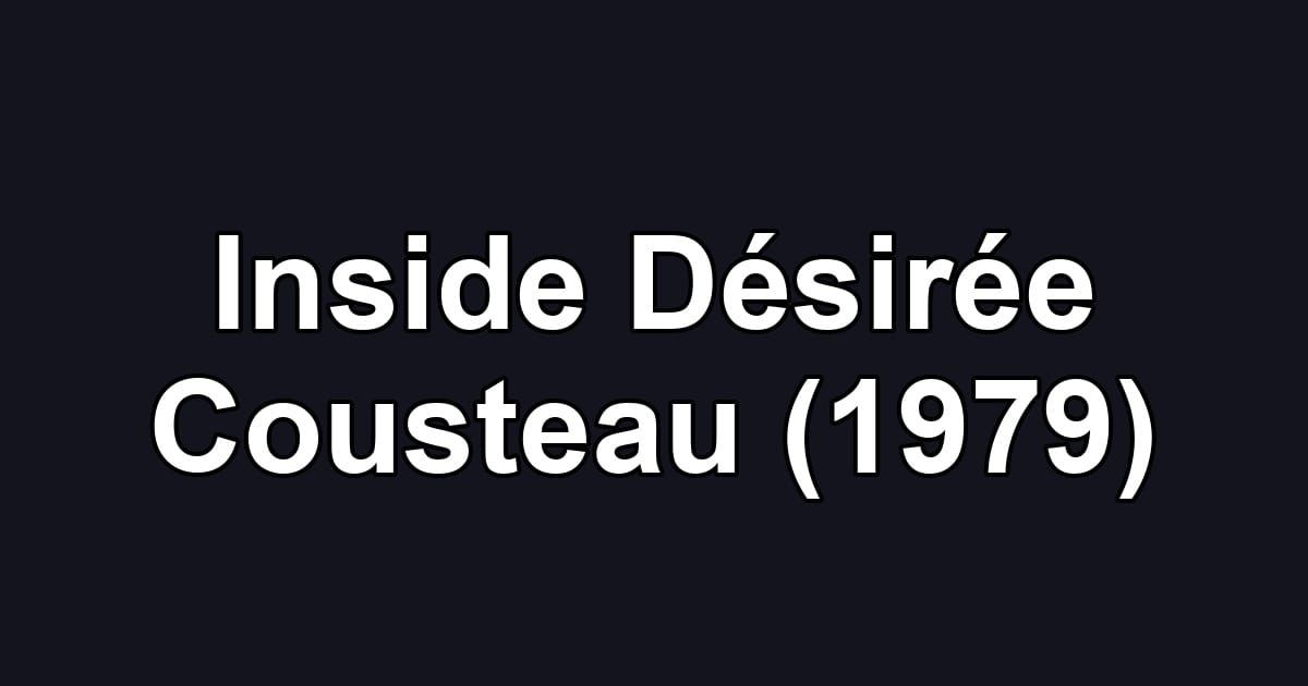 Inside Désirée Cousteau (1979)