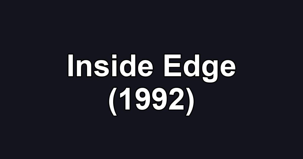Inside Edge (1992)