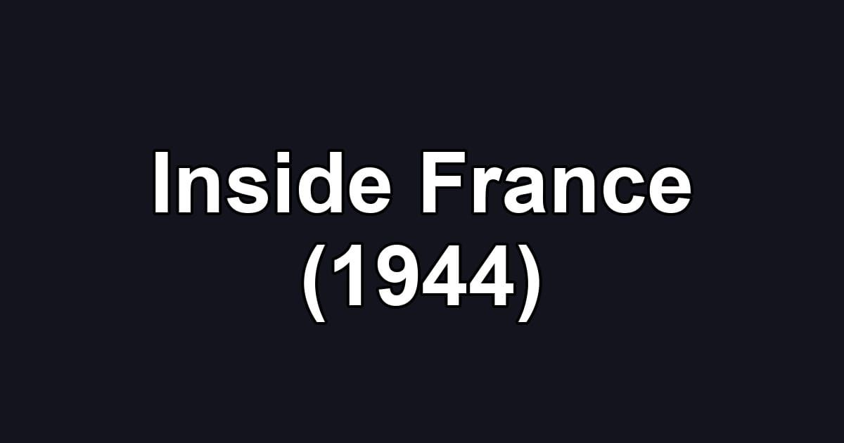 Inside France (1944)