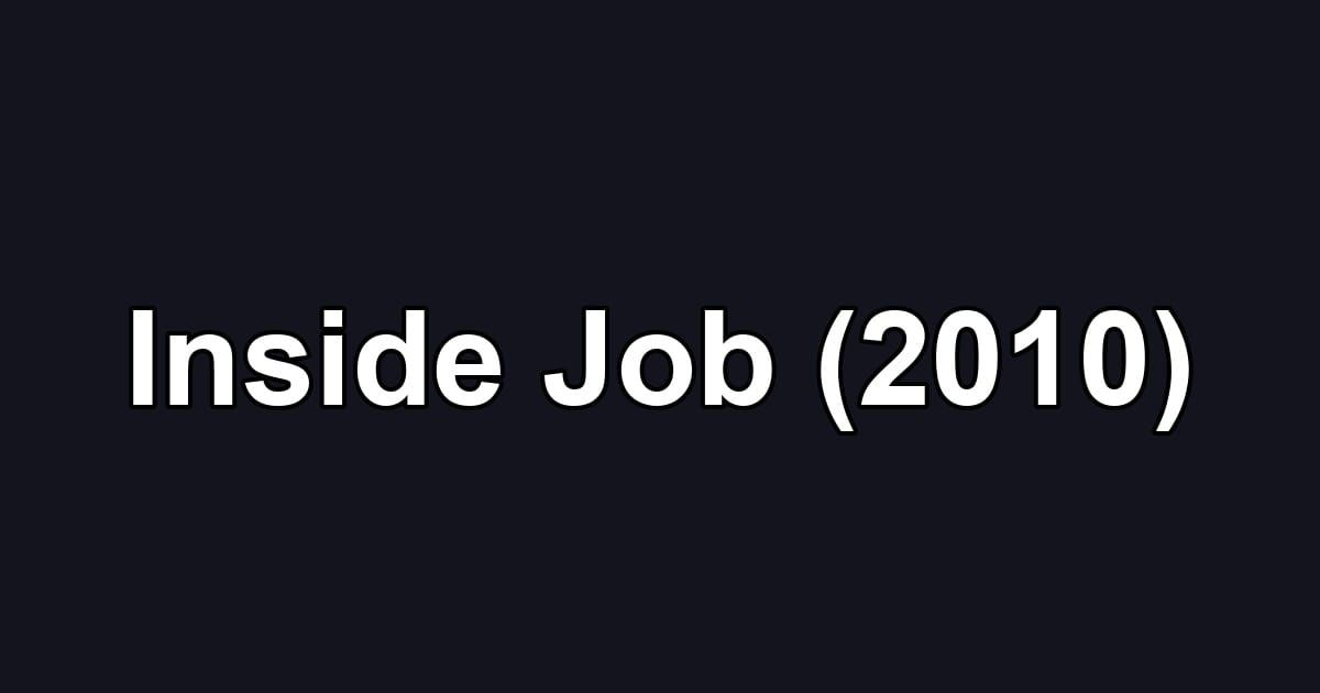 Inside Job (2010)