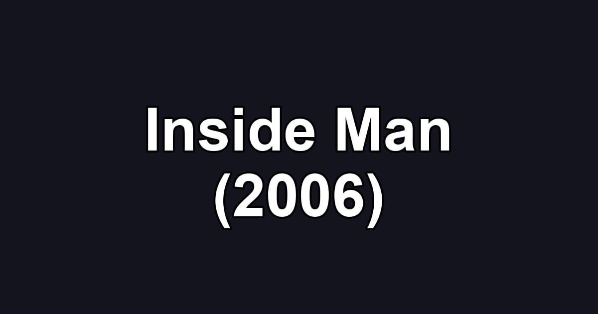 Inside Man (2006)