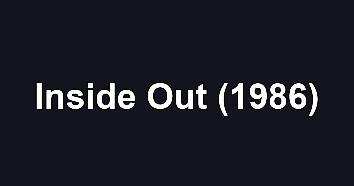 Inside Out (1986)