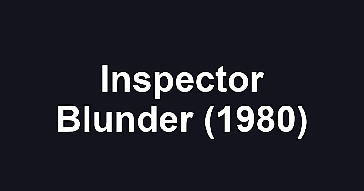 Inspector Blunder (1980)
