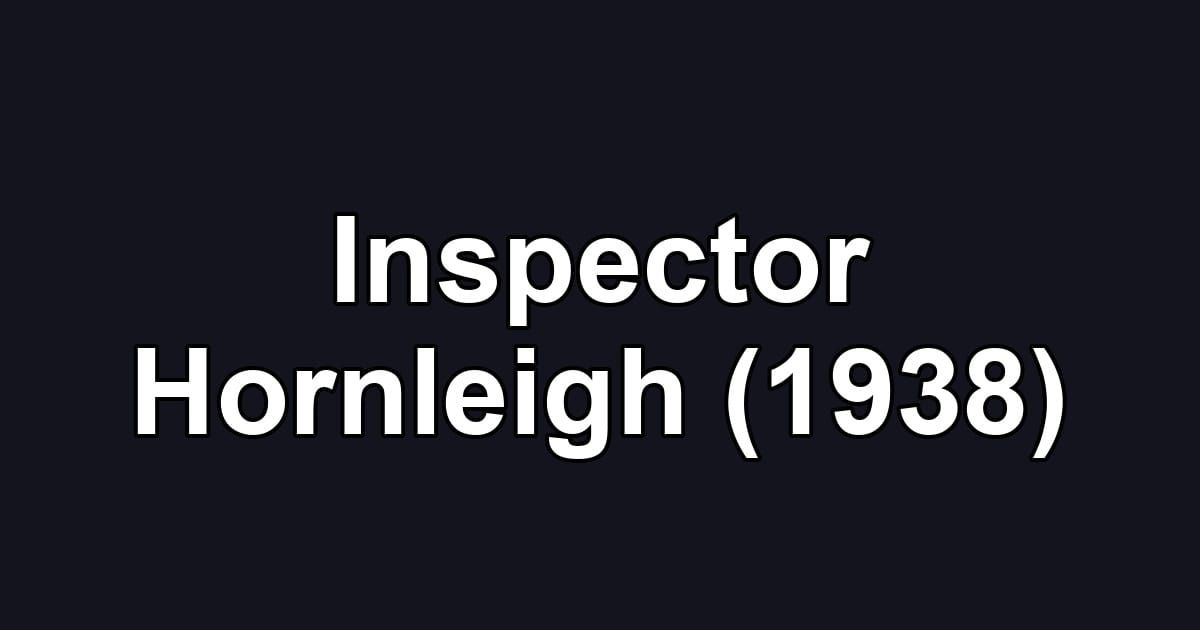 Inspector Hornleigh (1938)