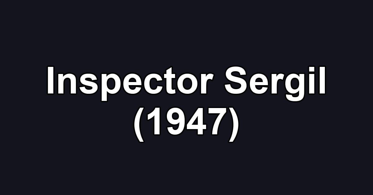 Inspector Sergil (1947)
