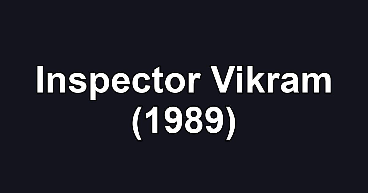 Inspector Vikram (1989)
