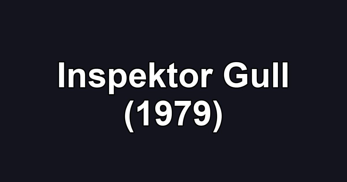Inspektor Gull (1979)