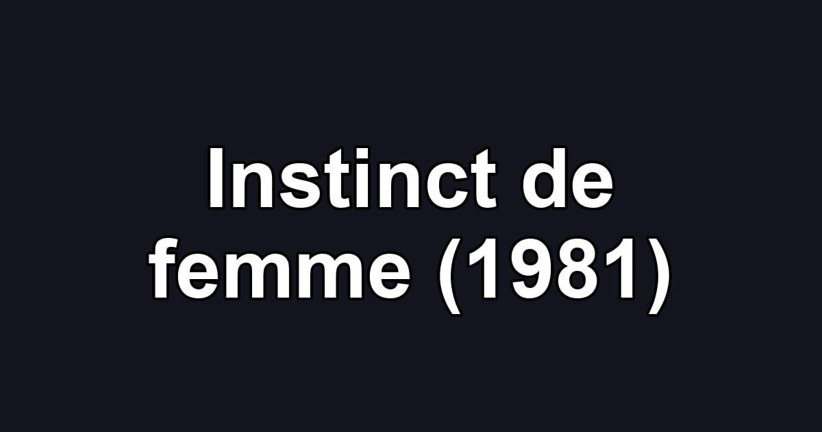 Instinct de femme (1981)