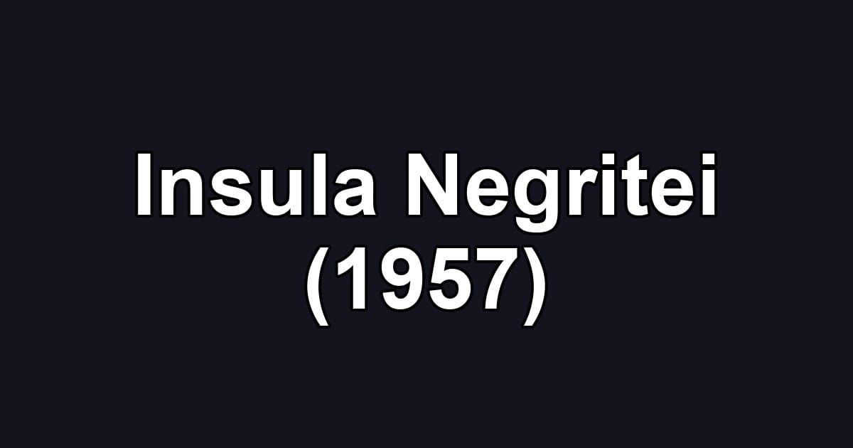 Insula Negritei (1957)