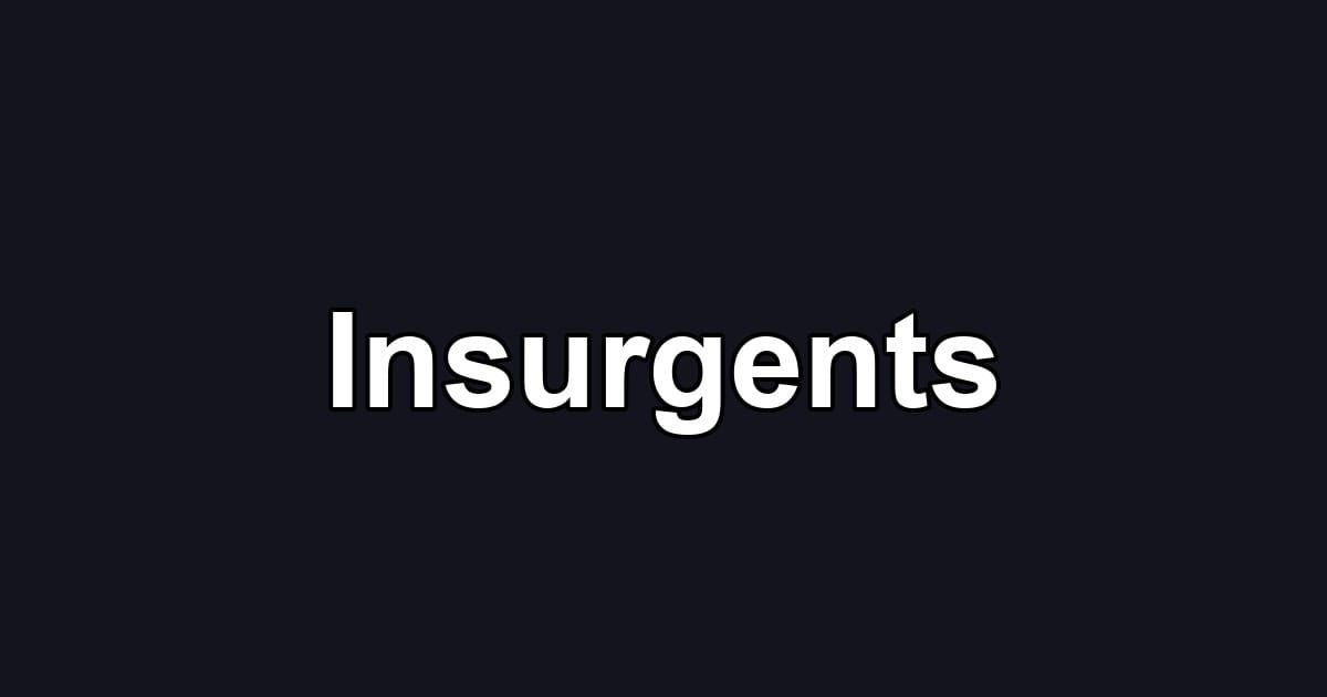 Insurgents