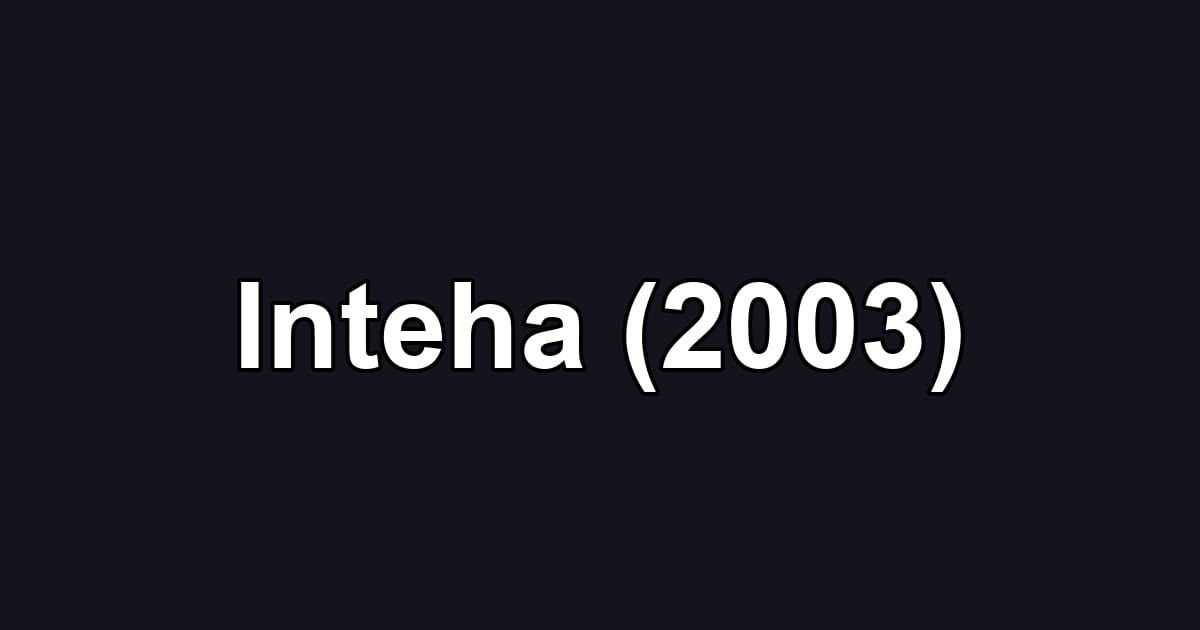 Inteha (2003)