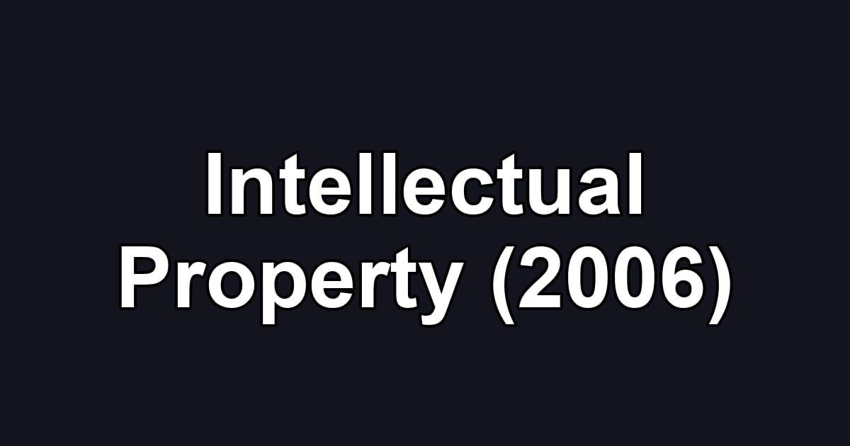 Intellectual Property (2006)