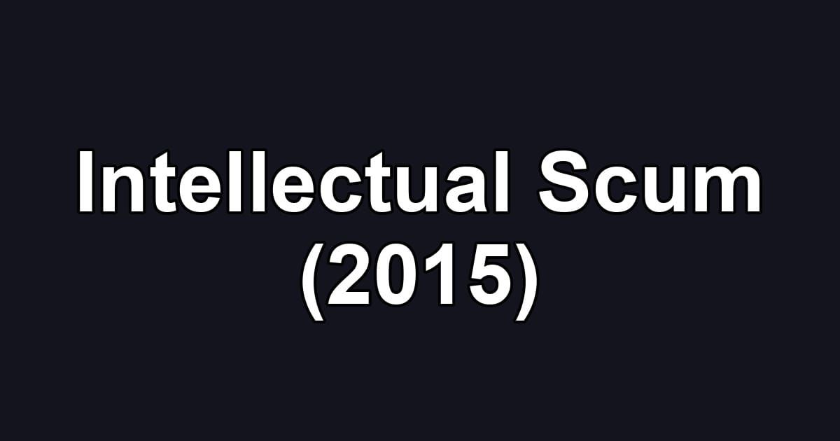Intellectual Scum (2015)