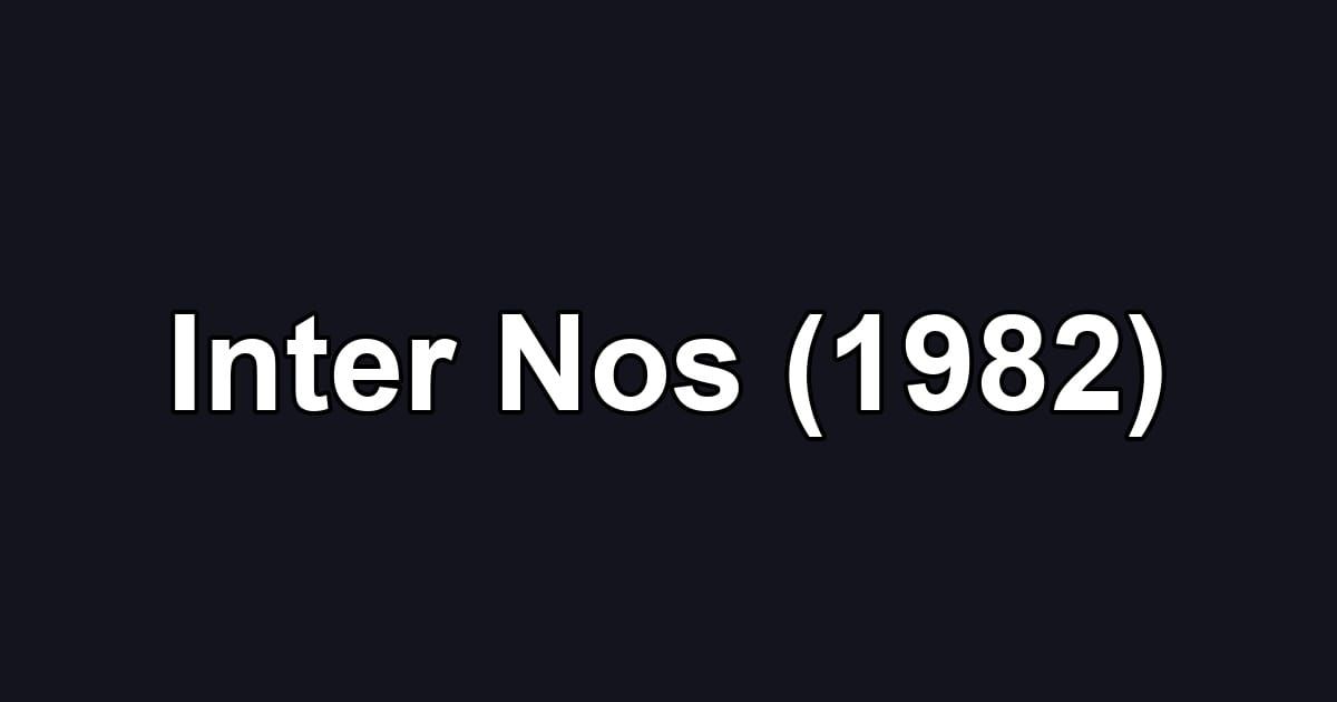 Inter Nos (1982)