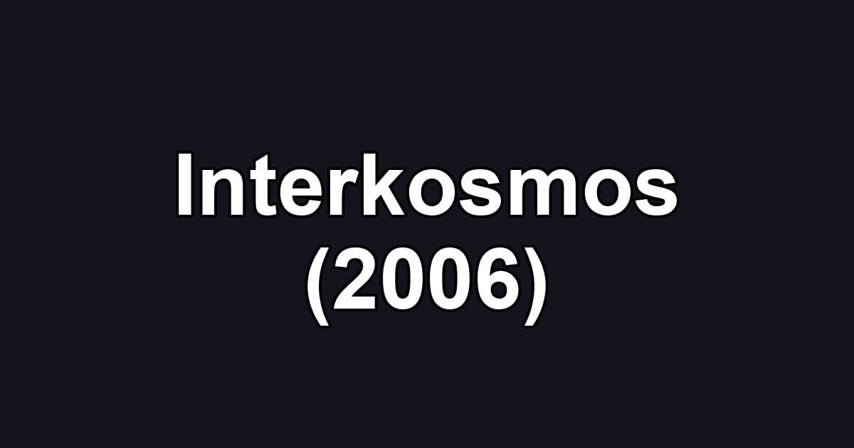 Interkosmos (2006)