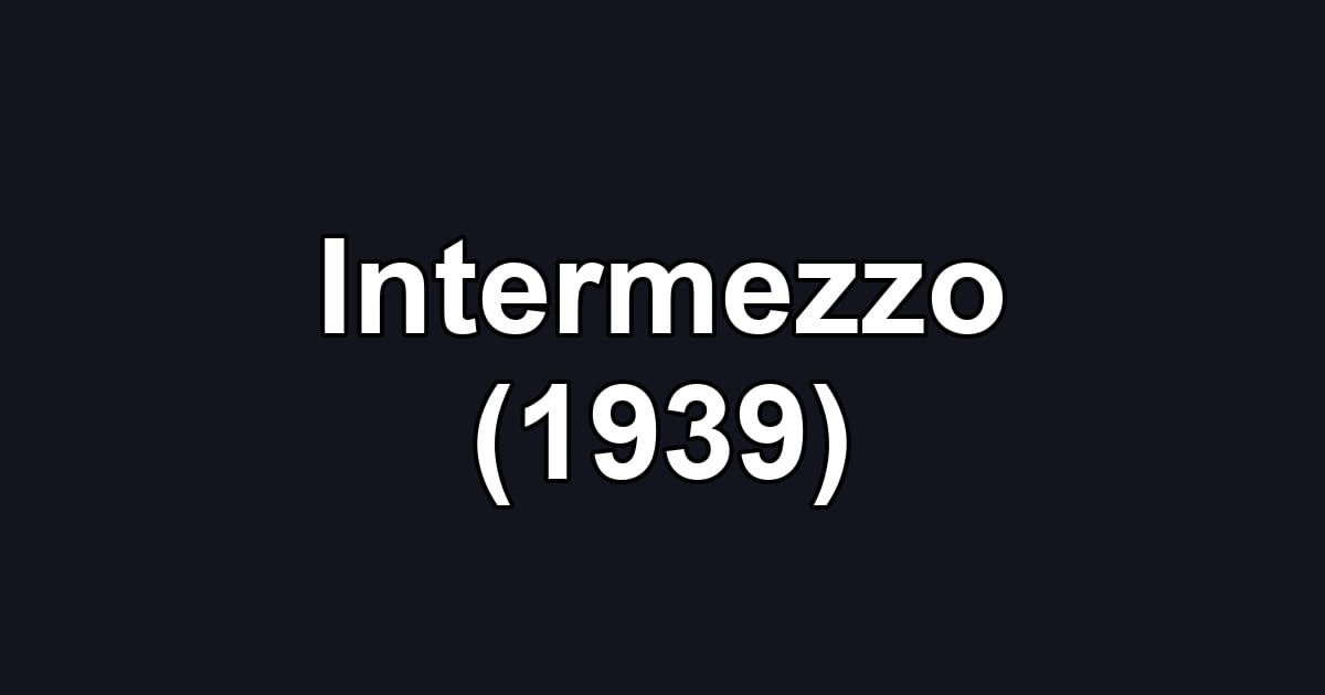Intermezzo (1939)