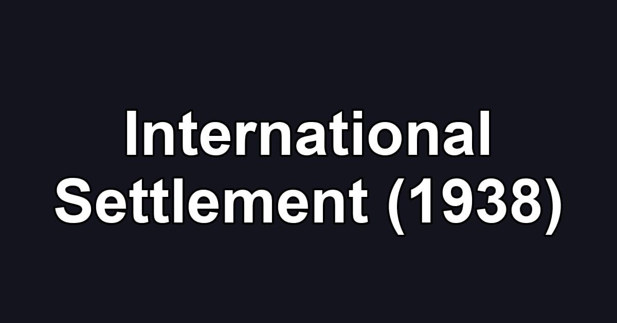 International Settlement (1938)