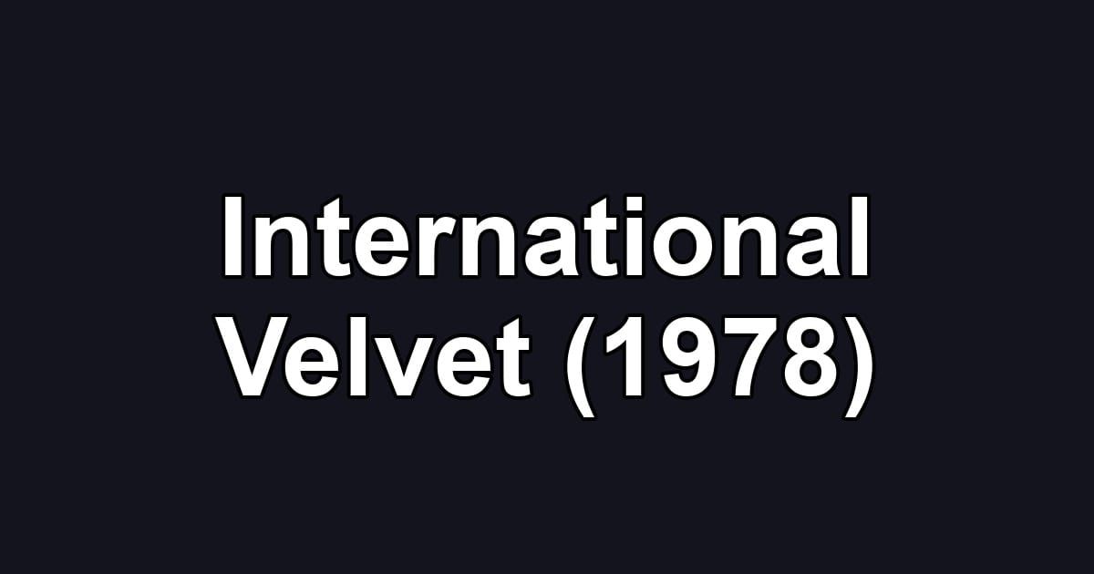 International Velvet (1978)