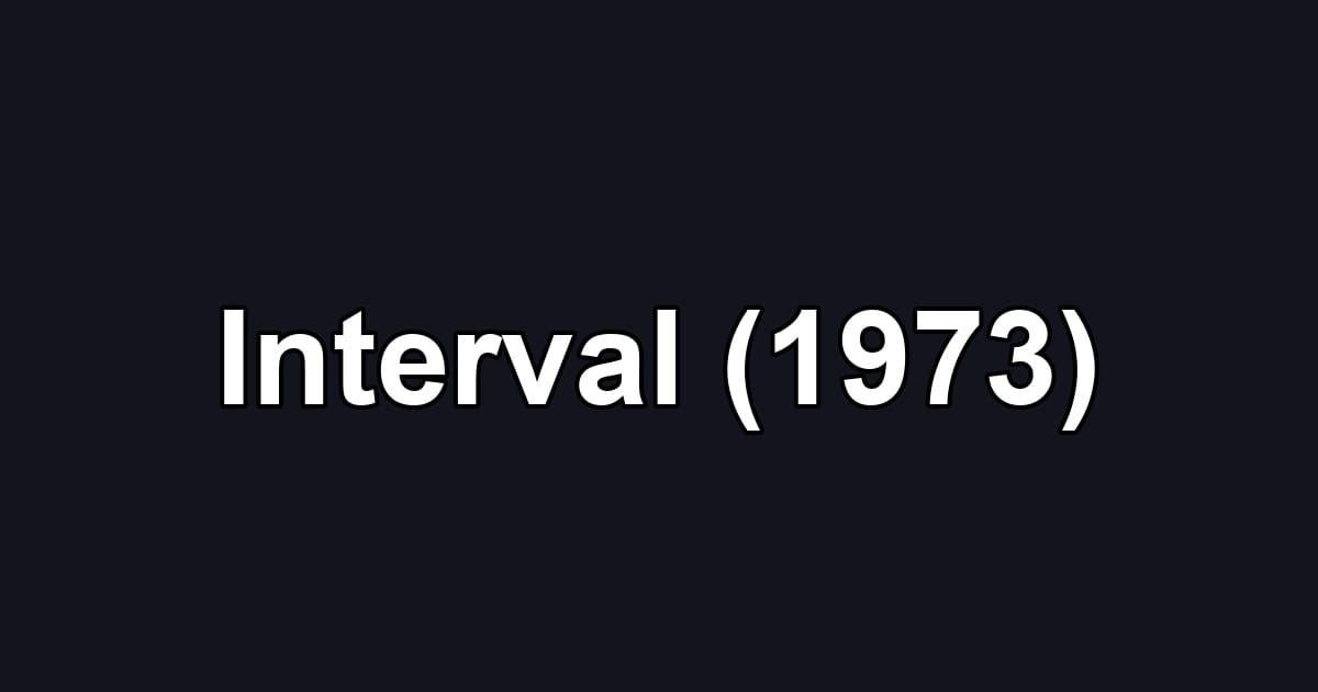 Interval (1973)