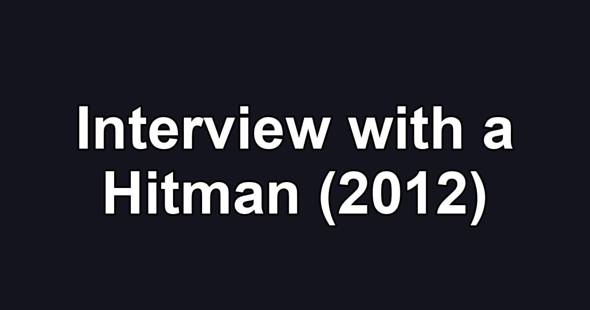 Interview with a Hitman (2012)