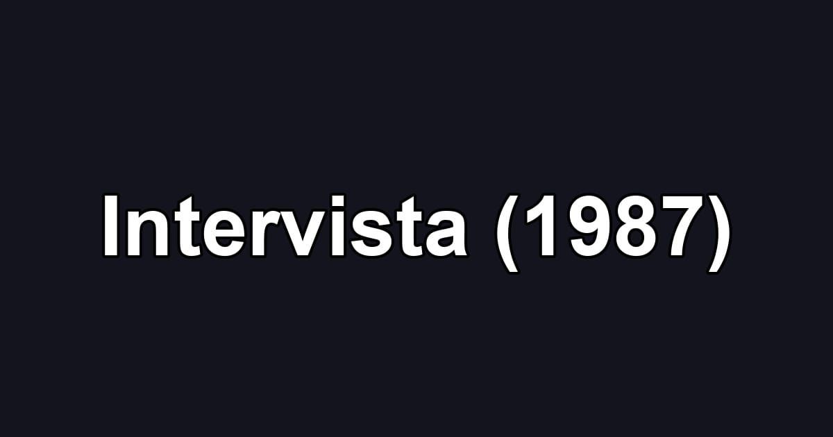 Intervista (1987)