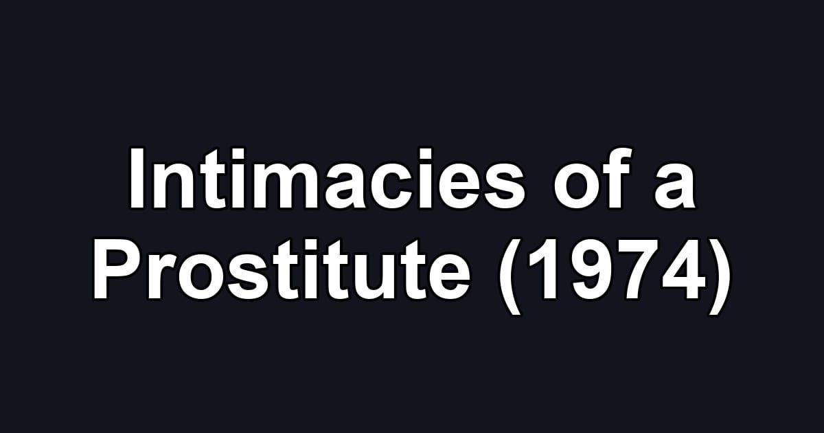 Intimacies of a Prostitute (1974)