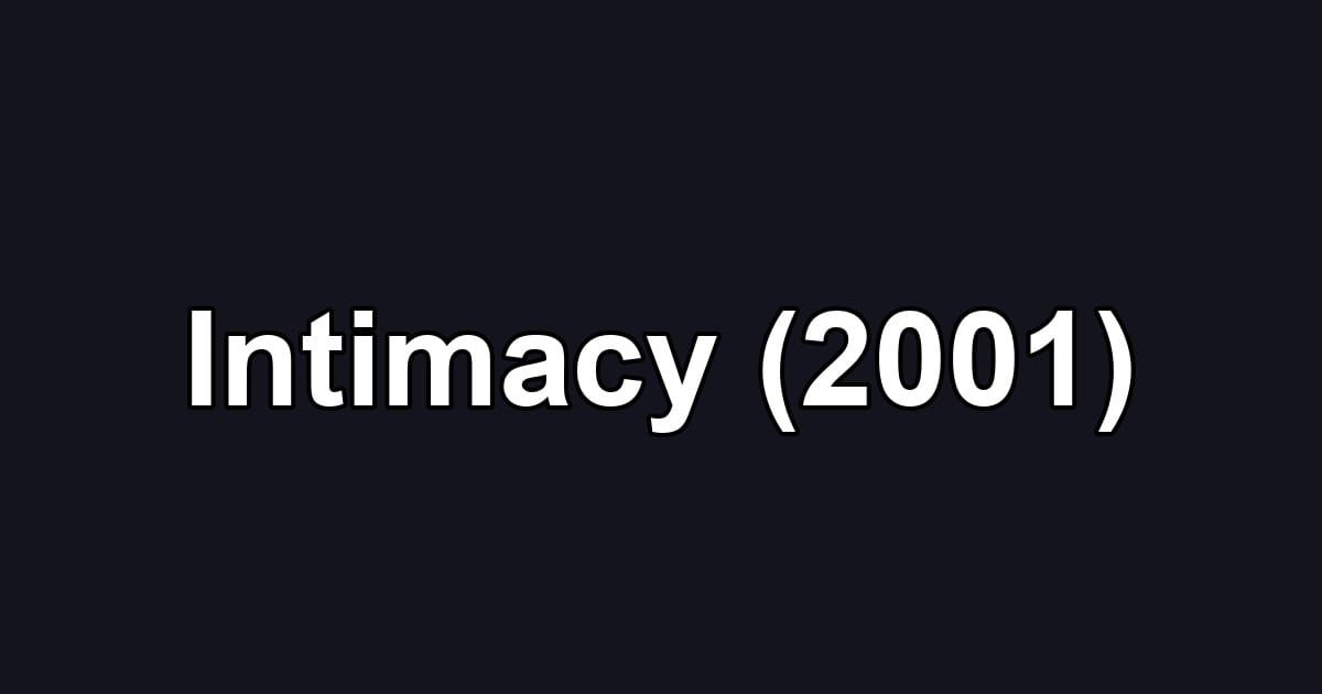 Intimacy (2001)